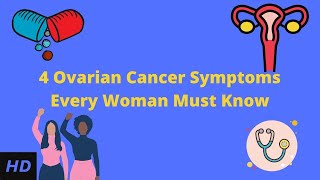 4 Ovarian Cancer Symptoms Every Woman Must Know [upl. by Ilagam717]