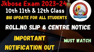 Jkbose 10th 11th 12th Class  Admit Cards amp Centre Notice Important Video [upl. by Eiryk26]