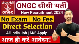 ONGC Recruitment 2024  ONGC New Vacancy 2024  ONGC Apprentice Online Form 2024 Govt Jobs Nov 2024 [upl. by Ydarg]