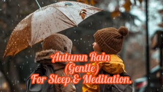 Relaxing Rain Soft for Deep Sleep amp Meditation Sensory Processing amp Autism Spectrum Disorders [upl. by Marih148]