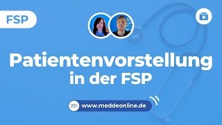 Patientenvorstellung in der FSP Anmeldung zum FSPKurs wwwmeddeonlinede [upl. by Jaquenetta]