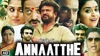 Annaatthe Rajinikanth Full HD Movie Hindi Dubbed Review amp Story  Keerthy Suresh  Nayanthara [upl. by Vetter18]