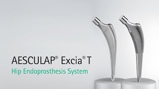 AESCULAP® Excia® T Hip endoprosthesis system [upl. by Noevart]