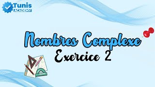 Série n°3 Complexe  Exercice 2  Bac 20242025 🎓 [upl. by Alien67]