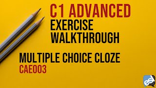 C1 Advanced Exam  Multiple Choice Cloze Guided Correction  CAE003 [upl. by Reldnahc904]