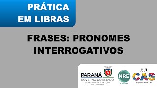 PRÁTICA EM LIBRAS  FRASES PRONOMES INTERROGATIVOS [upl. by Ahsekim969]