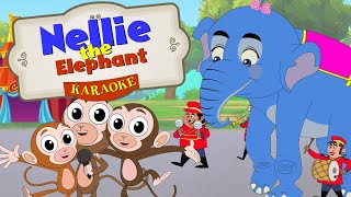 Song For Kids Nellie The Elephant Karaoke Version  Learn English By Singing [upl. by Richie]