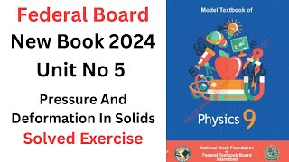 Chapter 5  Class 9 Physics  Federal Board  Pressure and Deformation in Solids II Solved Exercise [upl. by Buford]