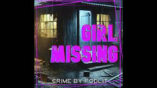 Girl Missing  Chapter 26 A Sick Man  Crime by PodLit [upl. by Arac]