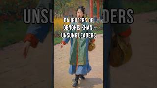 Daughters of Genghis Khan  Unsung Leaders 👑 shorts history shortvideo genghiskhan mongols [upl. by Rostand92]