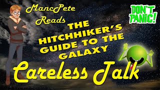 Careless Talk Excerpt from quotThe Hitchhikers Guide to the Galaxyquot MancPete Reads [upl. by Assirat520]