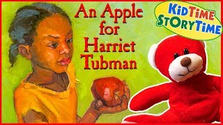 An Apple for Harriet Tubman  KIDS BOOK READ ALOUD [upl. by Michail]