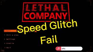 Speed Glitch Exploit FAIL lethalcompanygame [upl. by Varion]