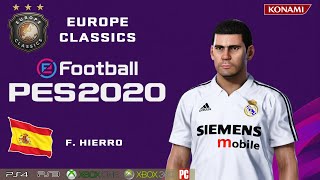 F HIERRO Europe Classics How to create in PES 2020 [upl. by Evreh]