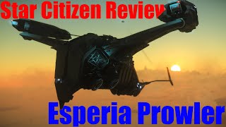 Esperia Prowler Review star citizen 3211 [upl. by Eurd742]