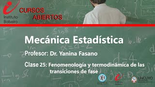 Mecánica Estadística  Clase 25 Fenomenología y Termodinámica de transiciones de fase [upl. by Lindner730]