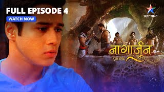 FULL EPISODE 4  Naagarjuna  Ek Yoddha  Kya Noorie Ko Ho Gaya Hai Arjun Se Pyaar [upl. by Brena408]