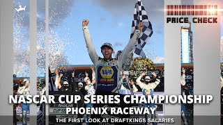 NASCAR Price Check – NASCAR Cup Series Championship  Fantasy Salary Review [upl. by Ilocin]