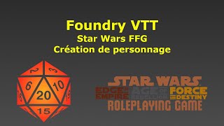 FoundryVTT  Star wars FFG  Création de Personnages [upl. by Premer]