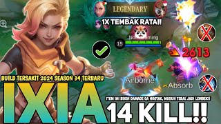 TERBARU BUILD IXIA TERSAKIT 2024 SEASON 34  ITEM IXIA PALING SAKIT 2024  Mobile Legends [upl. by Rajiv]