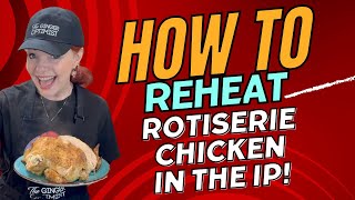 How to Reheat Rotisserie Chicken IP reheat reheatinstantpot reheatrotisseriechicken [upl. by Yetty]