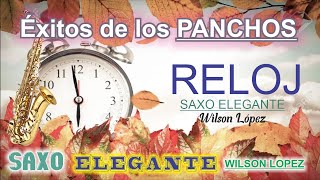 RELOJ éxito de los panchosHora de los Mejores Boleros  aquellos Boleros de otra época [upl. by Eiramlirpa]