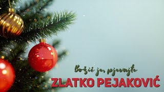 Zlatko Pejaković  Božić je pjevajte Official lyric video [upl. by Steffane843]