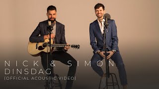 Nick amp Simon  Dinsdag Official Acoustic Video [upl. by Rabiah34]