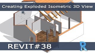 REVIT 38  Esploso Assonometrico Creating Exploded Isometric 3D View [upl. by Nealey442]