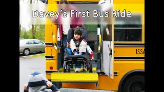 Daveys First Bus Ride to Schoolhow he overcame his Lesch Nyhan anxiety about the school bus [upl. by Korry]