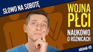 Wojna płci  czyli naukowo o najciekawszych różnicach  Słowo na sobotę 49 [upl. by Alleinad]