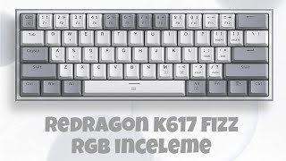 REDRAGON K617 FIZZ İNCELEME☁️😶‍🌫️ [upl. by Anujra]