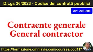 Contratti pubblici nuovo Codice  Art 203208 Contraente generale general contractor 1862023 [upl. by Inga]