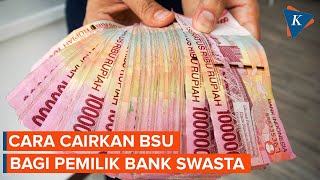 Begini Cara Cairkan BSU Bagi Pemilik Rekening Bank Swasta [upl. by Mazlack]