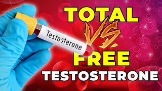 Total Testosterone Vs Free Testosterone  What You Need To Know For TRT [upl. by Enoek]