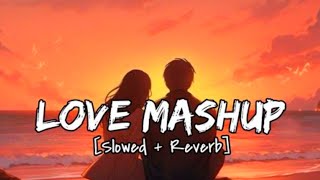 Mind Relax Love Song  Mind Fresh Lofi Songs  Slowed and Reverb lofi lofimusic [upl. by England]