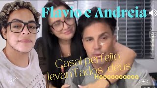 FLÁVIO E ANDREIA CASAL PERFEITO LEVANTADO POR Deus Hooooooo desrespeita mulheres es tu mentiroso [upl. by Ilak216]