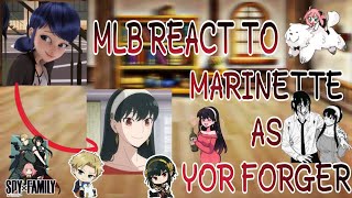 ☆MLB REACT TO MARINETTE AS YOR FORGER《GACHA CLUB 》1\ [upl. by Rosalia]