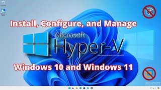 Install Configure and Manage HyperV on Windows 10 and Windows 11 [upl. by Scarface]