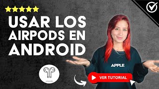 Cómo USAR los AIRPODS de APPLE en ANDROID  🎧 Configuración tips Consejos 🎧 [upl. by Cathyleen]