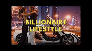 Life Of Billionaires amp Billionaire Lifestyle Entrepreneur [upl. by Salli]