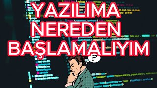 YAZILIMA NASIL BAŞLANIR KOLAY VE SADE [upl. by Kristi]