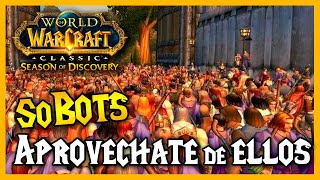 😱 La Temporada de los Bots 😱 Esto es lo que hacen APROVECHATE DE ELLOS  WOW CLASSIC SOD [upl. by Isawk319]