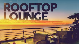 ROOFTOP LOUNGE 2023 [upl. by Leahcin]