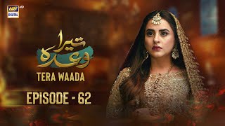 Tera Waada Episode 62  7 March 2024 English Subtitles ARY Digital [upl. by Enetsirhc]