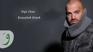 Naji Osta Kezzabeh Enteh [upl. by Yaral551]