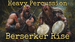 Bersekers Rise Heavy Percussion Version [upl. by Zemaj861]