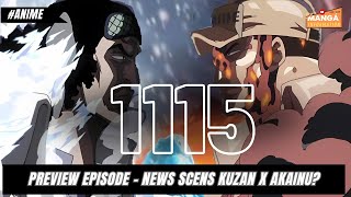 COULD WE HAVE EXCLUSIVE SCENES OF AKAINU VS KUZAN  ONE PIECE 1115  PREVIEW EPISODE [upl. by Alaikim]