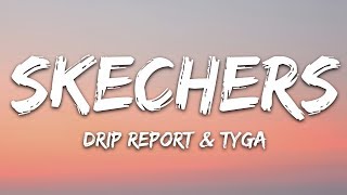 DripReport  Skechers Lyrics ft Tyga [upl. by Haroun]