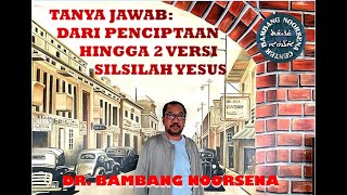 TANYA JAWAB DARI PENCIPTAAN HINGGA 2 VERSI SILSILAH YESUS [upl. by Adamson]